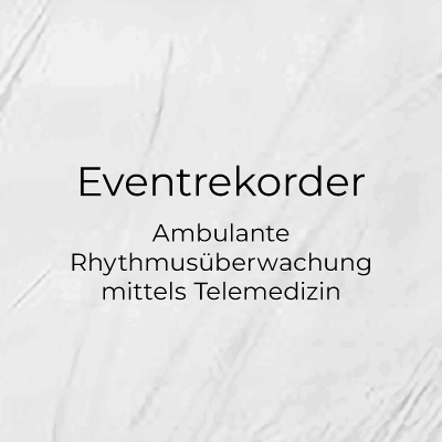 Eventrekorder / Ambulante Rhythmusüberwachung mittels Telemedizin